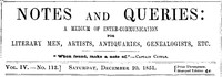 Notes and Queries, Vol. IV, Number 112, December 20, 1851