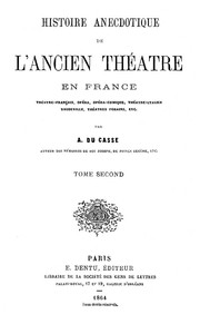 Histoire Anecdotique de l'Ancien Théâtre en France, Tome Second
