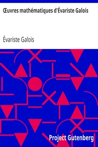 Œuvres mathématiques d'Évariste Galois