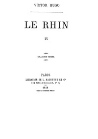 Le Rhin, Tome IV
