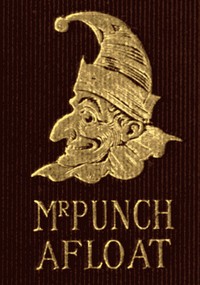 Mr. Punch Afloat: The Humours of Boating and Sailing