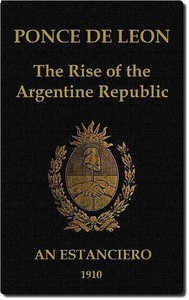 Ponce de Leon: The Rise of the Argentine Republic书籍封面