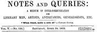 Notes and Queries, Vol. V, Number 130, April 24, 1852