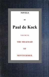 The Milkmaid of Montfermeil (Novels of Paul de Kock Volume XX)书籍封面