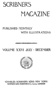 Scribner's Magazine, Volume 26, July 1899