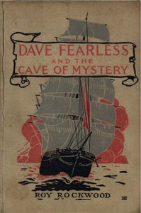 Dave Fearless and the Cave of Mystery; or, Adrift on the Pacific