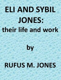 Eli and Sibyl Jones, Their Life and Work书籍封面
