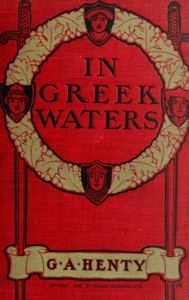 In Greek Waters: A Story of the Grecian War of Independence