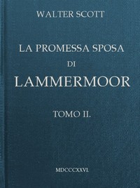 La promessa sposa di Lammermoor, Tomo 2 (of 3)