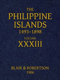 The Philippine Islands, 1493-1898, Volume 33, 1519-1522