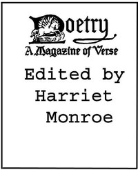 Poetry: A Magazine of Verse, Volume 01