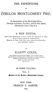 The Expeditions of Zebulon Montgomery Pike, Volume 1 (of 3)