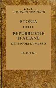 Storia delle repubbliche italiane dei secoli di mezzo, v. 03 (of 16)