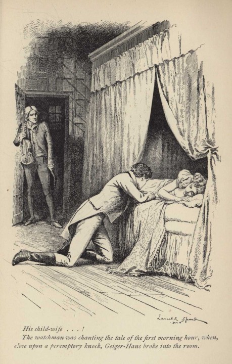 His child-wife...!  The watchman was chanting the tale of the first morning hour, when, close upon a peremptory knock, Geiger-Hans broke into the room.