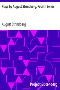 Plays by August Strindberg, Fourth Series