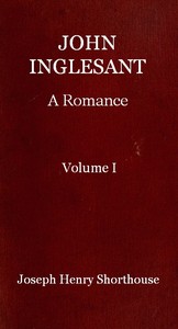 John Inglesant: A Romance (Volume 1 of 2)