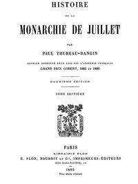 Histoire de la Monarchie de Juillet (Volume 7 / 7)
