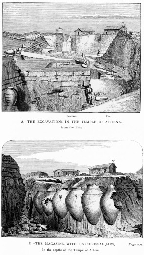 Reservoir. Altar.  A.—THE EXCAVATIONS IN THE TEMPLE OF ATHENA.  From the East.  B.—THE MAGAZINE, WITH ITS COLOSSAL JARS, Page 290.  In the depths of the Temple of Athena.