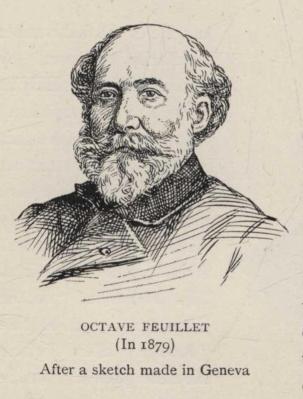 OCTAVE FEUILLET (In 1879) After a sketch made in Geneva