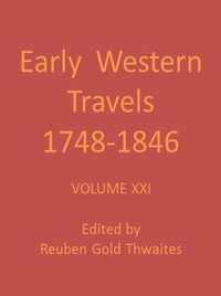 Wyeth's Oregon, or a Short History of a Long Journey, 1832; and Townsend's Narrative of a Journey across the Rocky Mountains, 1834
