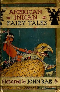 American Indian Fairy Tales by W. T. Larned | Project Gutenberg