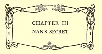 CHAPTER III NAN'S SECRET