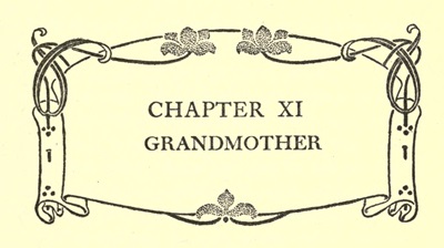 CHAPTER XI GRANDMOTHER