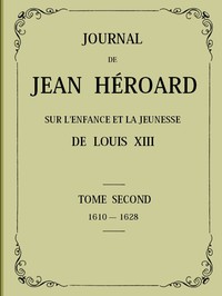 Journal de Jean Héroard - Tome 2