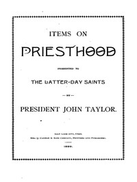 Items on the Priesthood, presented to the Latter-day Saints