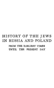History of the Jews in Russia and Poland, Volume 3 [of 3]