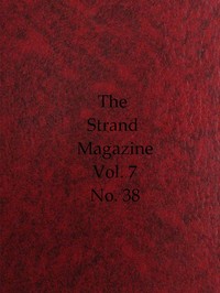 The Strand Magazine, Vol. 07, Issue 38, February, 1894