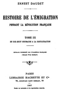 Histoire de l'Émigration pendant la Révolution Française. Tome 3