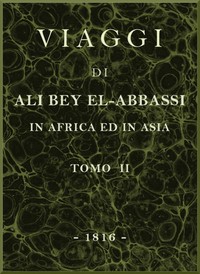 Viaggi di Ali Bey el-Abbassi in Africa ed in Asia, v. 2