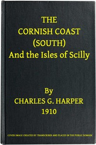 The Cornish Coast (South), and the Isles of Scilly