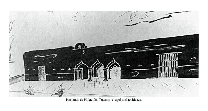 Hacienda de Holactún, Yucatán: chapel and residence