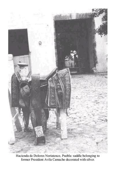 Hacienda de Dolores Noriatenco, Puebla: saddle belonging to former President Ávila Camacho decorated with silver.