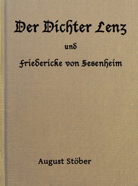 Der Dichter Lenz und Friedericke von Sesenheim