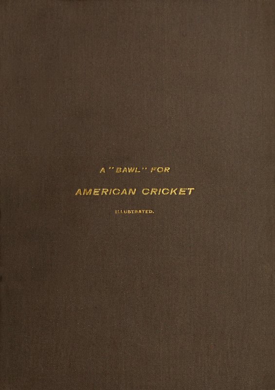 Book Cover: A “Bawl” for American Cricket