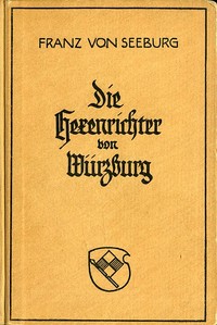 Die Hexenrichter von Würzburg: Historische Novelle