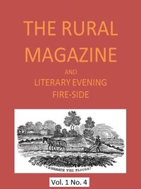 The Rural Magazine, and Literary Evening Fire-Side, Vol. 1 No. 04 (1820)