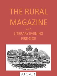 The Rural Magazine, and Literary Evening Fire-Side, Vol. 1 No. 05 (1820)
