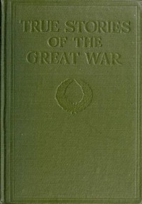 True Stories of the Great War, Volume 2 (of 6)