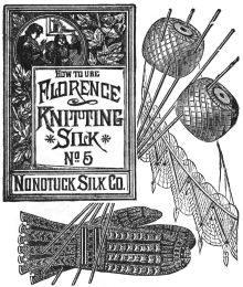 How to use Florence Knitting SIlk No. 5, Nonotuck Silk Co.