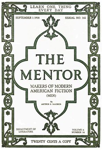 The Mentor: Makers of American Fiction, Vol. 6, Num. 14, Serial No. 162, September 1, 1918