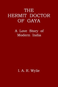 The Hermit Doctor of Gaya: A Love Story of Modern India