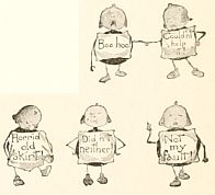 little creatures with big sings on their tummies saying: Boohoo,  Couldn't help it! Horrid old skirt! Didn't neither! and Not my fault!