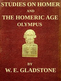 Studies on Homer and the Homeric Age, Vol. 2 of 3
