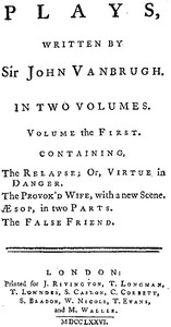Plays, written by Sir John Vanbrugh, volume the first
