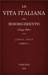 La vita Italiana nel Risorgimento (1849-1861), parte 1