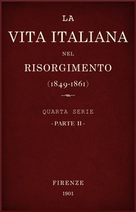 La vita Italiana nel Risorgimento (1849-1861), parte 2